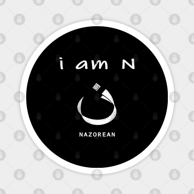 i  am N, i AM Nazorean or Nazarene, Disciple of Jesus Magnet by The Witness